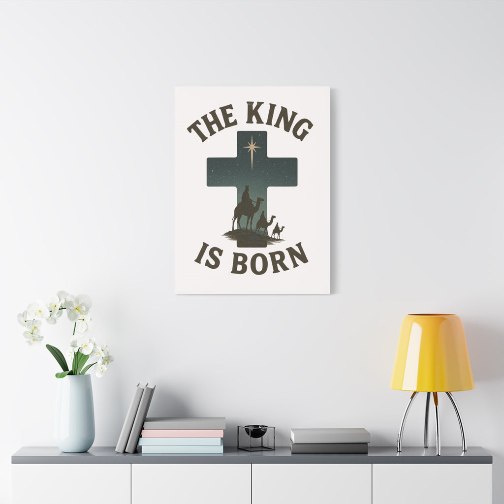 The King Is Born Canvas | Christian Nativity Wall Art