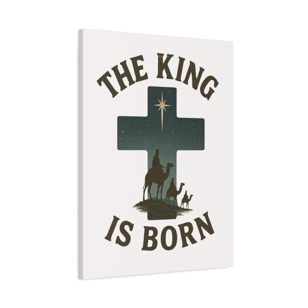 The King Is Born Canvas | Christian Nativity Wall Art